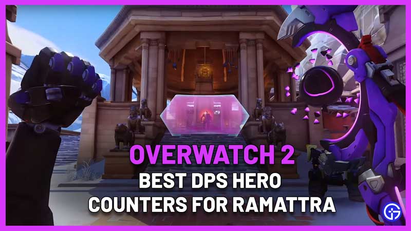 Best DPS Heroes To Counter Ramattra In Overwatch 2