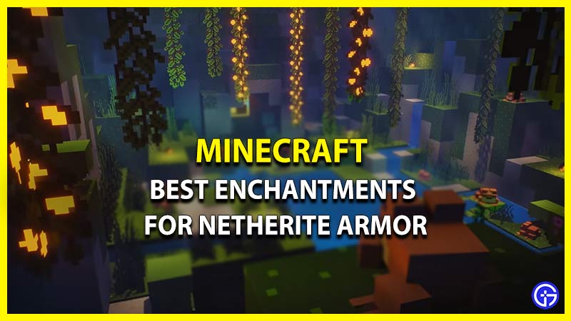 Best Enchantments For Netherite Armor In Minecraft