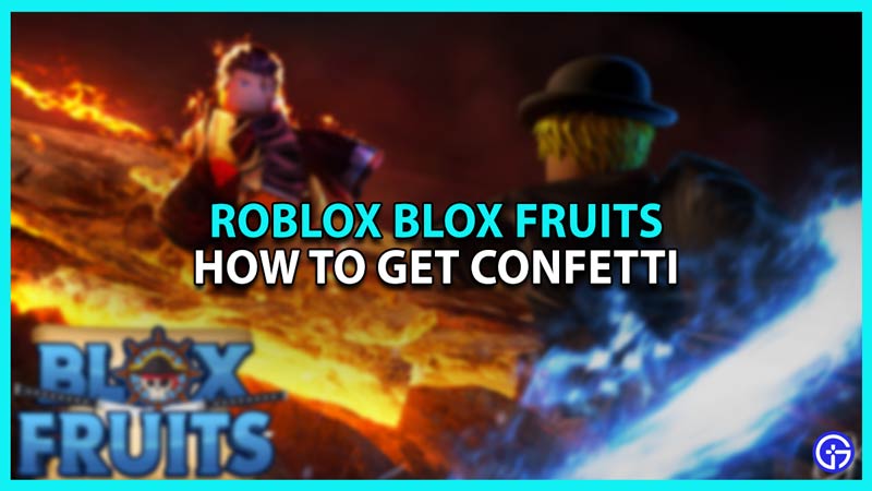 Blox Fruits: How To Get Confetti