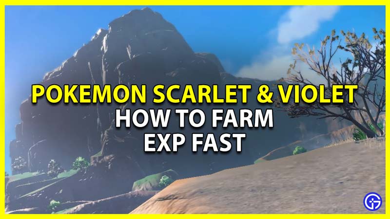 Pokemon Scarlet & Violet: How To Farm Exp Fast (Leveling Guide)