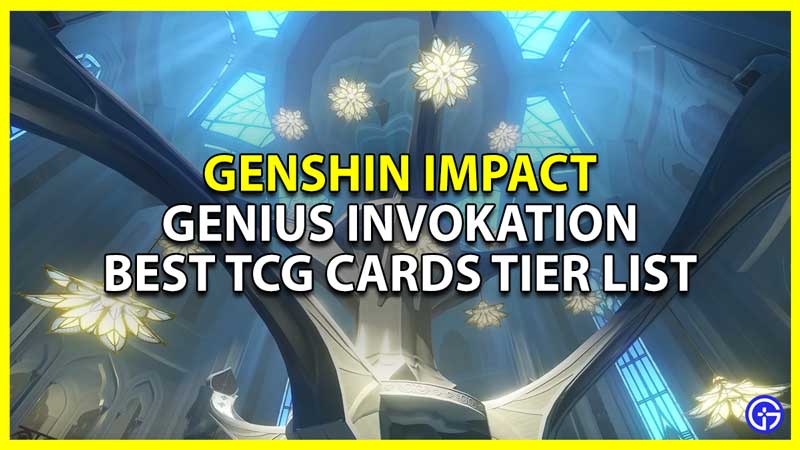 Genshin Impact TCG Tier List: Best Cards To Use In Genius Invokation