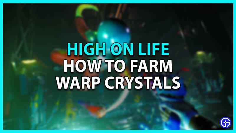 Warp Crystal Locations In High On Life (Farming Guide)