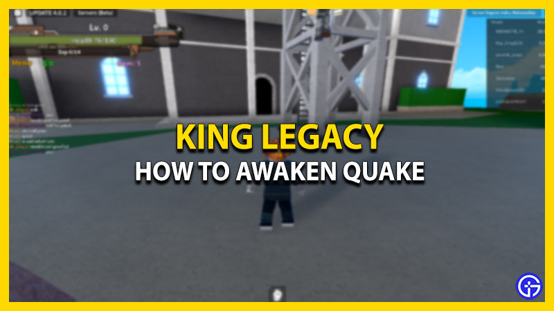 King Legacy: How To Awaken Quake