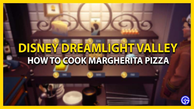 How To Cook Margherita Pizza In Disney Dreamlight Valley