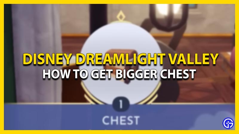 How To Get Bigger Chest In Disney Dreamlight Valley