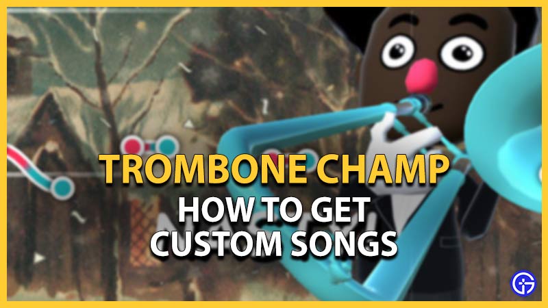 Trombone Champ: Best Custom Songs