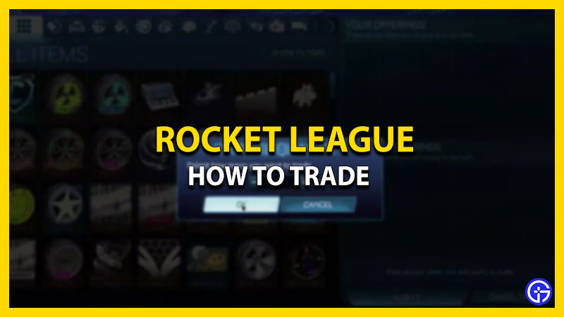 Rocket League: How To Trade