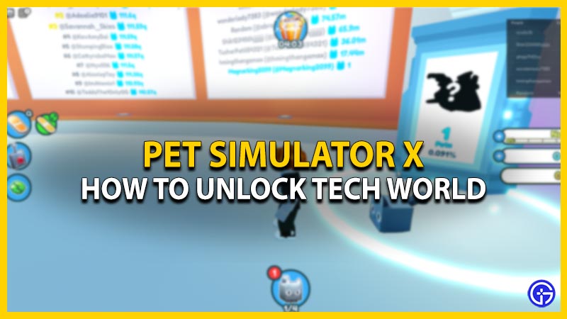 How To Unlock & Get To Tech World In Pet Simulator X