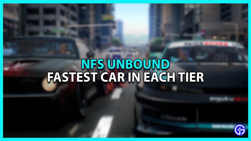 NFS Unbound: Fastest Car In Each Tier / Class