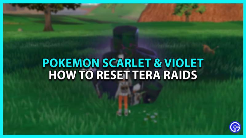 Reset Tera Raids In Pokemon Scarlet And Violet