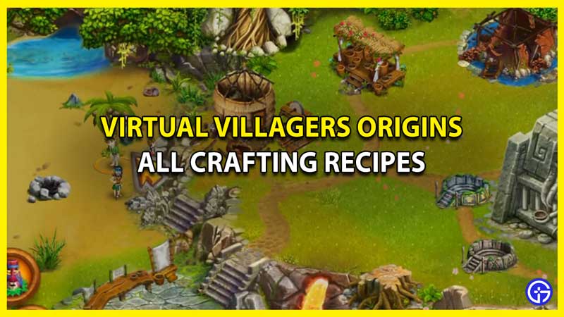 All Recipes In Virtual Villagers Origins 2 (Crafting Guide)