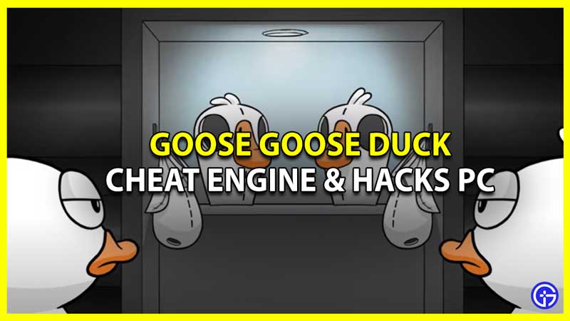 Goose Goose Duck Cheat Engine & Hacks PC (2023)
