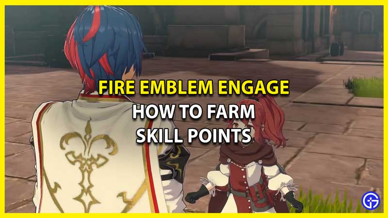 How To Farm SP In Fire Emblem (FE) Engage