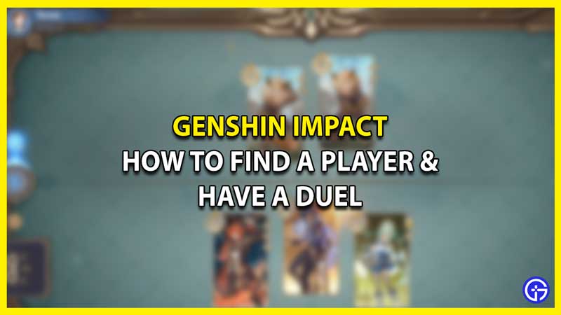 How To Find A Player & Have A Duel In Genshin Impact (Quest Guide)