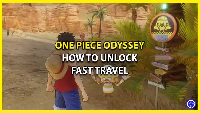 How To Unlock Fast Travel With Yosai Signs In One Piece Odyssey