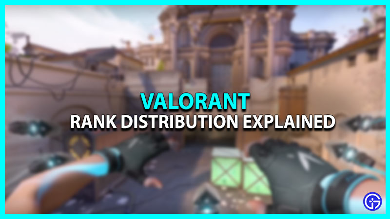 Valorant Ranks & Distribution Explained (2023)