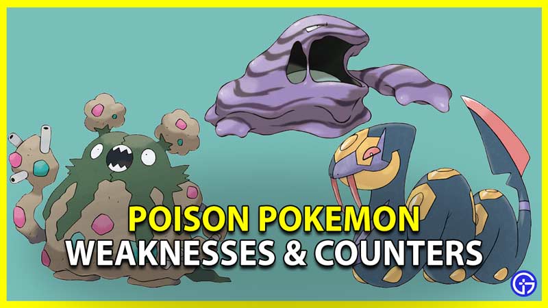 Poison Type Pokemon Weakness (All Strengths & Counters)