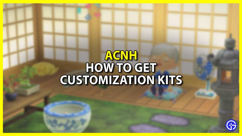 How To Get Customization Kits In ACNH (Animal Crossing New Horizons)