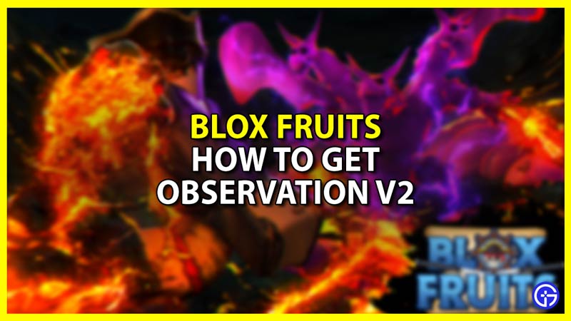 How To Get Observation V2 Haki In Blox Fruits (Hungry Man Quest)