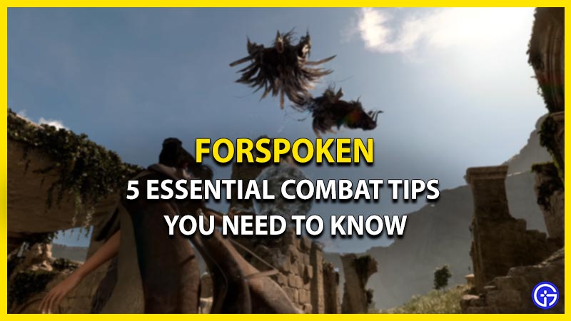 Forspoken Combat Tips & Tricks For Beginners