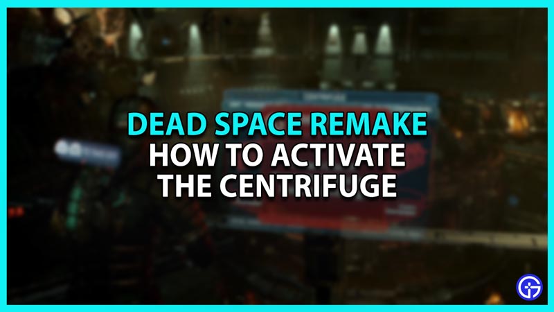 How To Activate The Centrifuge In Dead Space Remake (Puzzle Guide)