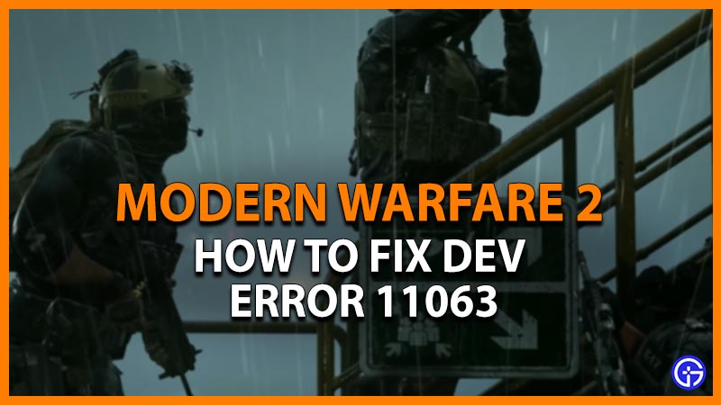 COD MW2 Dev Error 11063: How To Fix