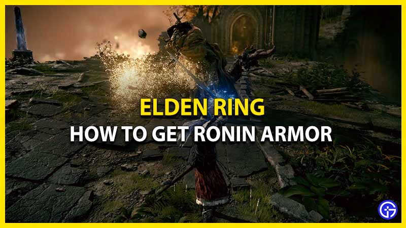 How To Find & Get Ronin Armor In Elden Ring