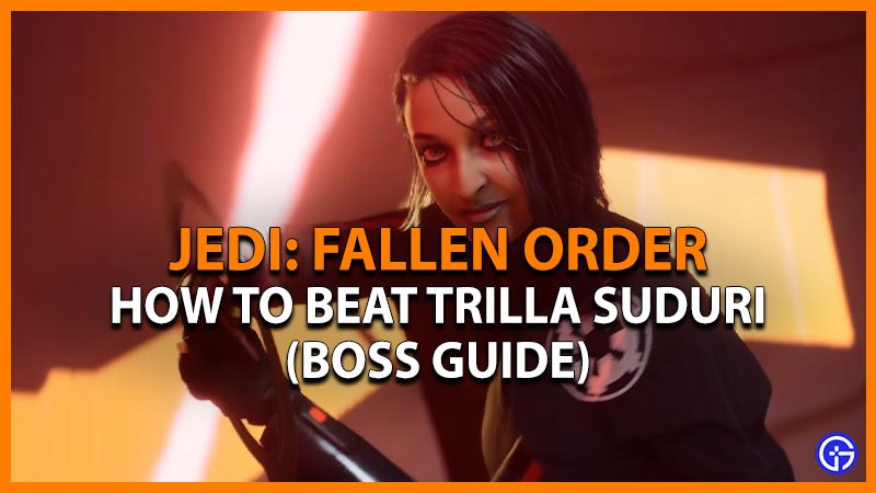Star Wars Jedi Fallen Order Trilla: How To Beat Her (Boss Guide)