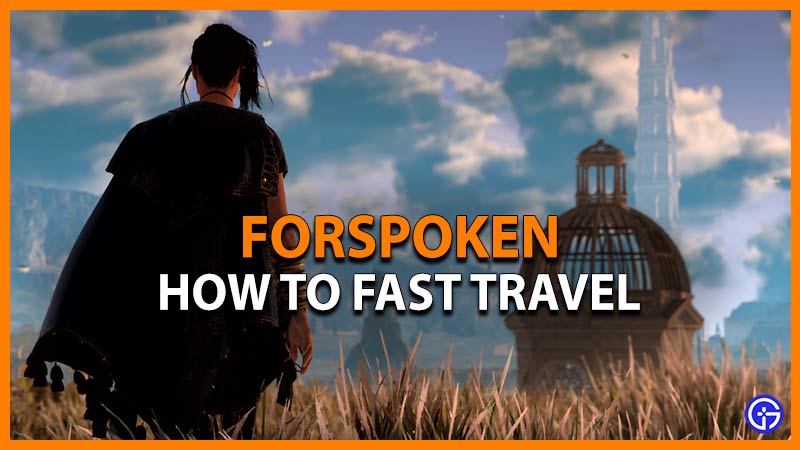 Forspoken: How To Fast Travel