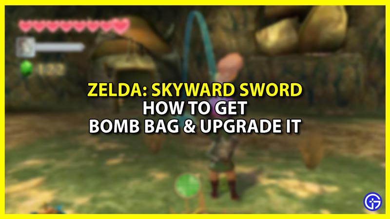 How To Get Bomb Bag In The Legend Of Zelda: Skyward Sword