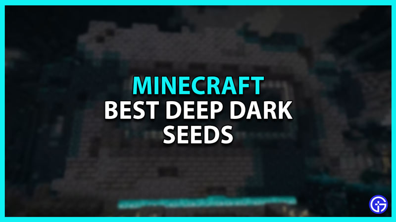 Best Minecraft 1.20 Deep Dark Seeds For Bedrock And Java