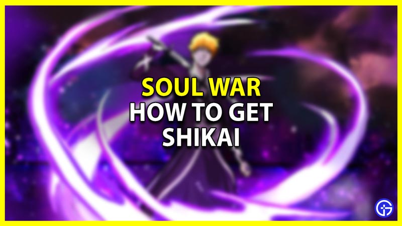 Soul War: How To Get Shikai (Unlock Guide)