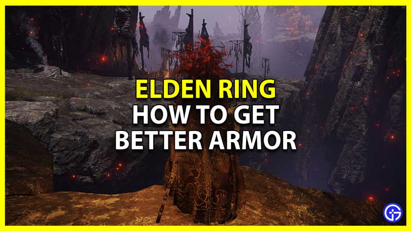 Elden Ring: How To Get Better Armor