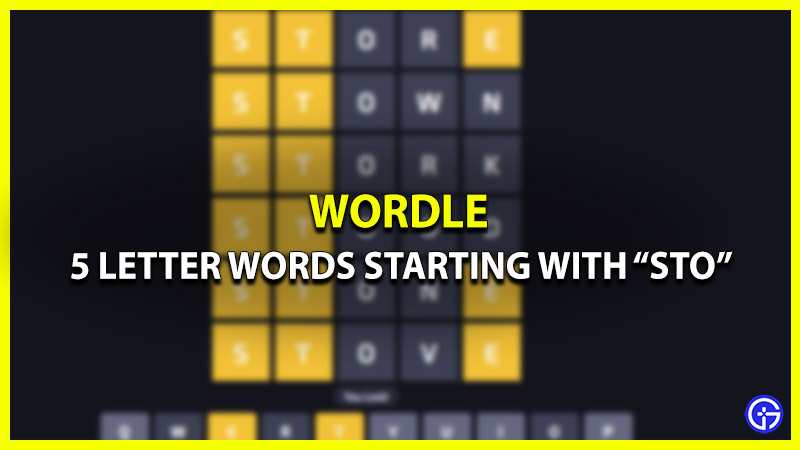 5 Letter Words Starting With “Sto” (Wordle Tips)
