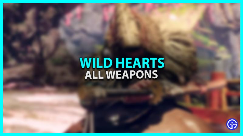 All Weapons In Wild Hearts Explained