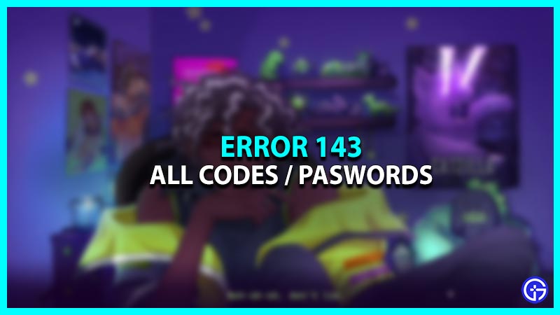 Error 143 Codes - All Friend's PC Passwords!
