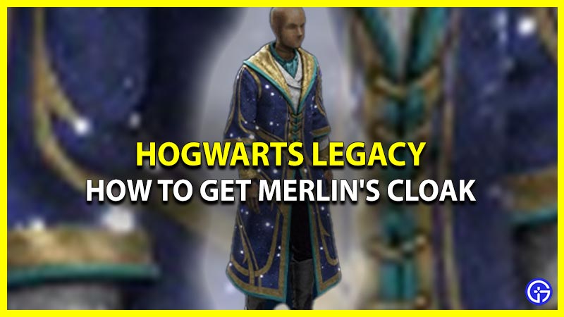 How To Get Merlin's Cloak In Hogwarts Legacy (Twitch Drops)