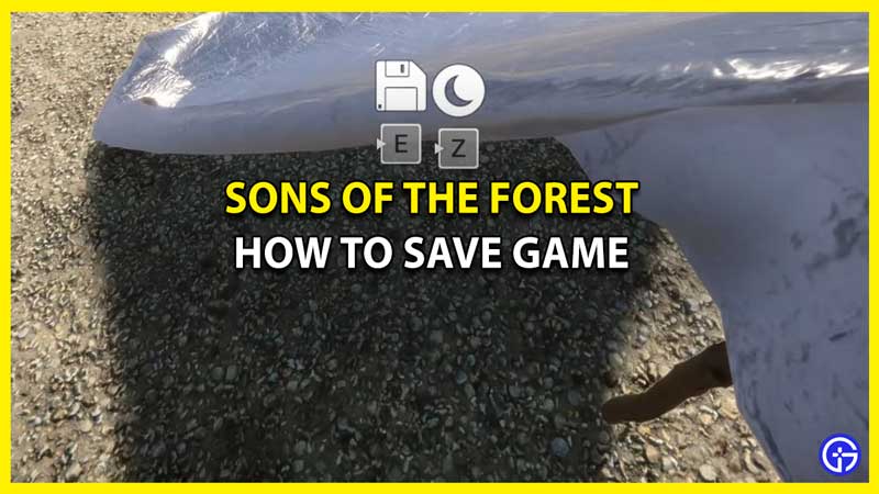 How To Save Game In Sons Of The Forest