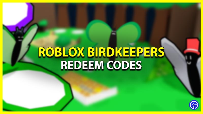 Birdkeepers Codes Roblox (June 2023) - Free Rewards