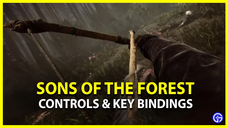 Sons Of The Forest Controls & Key Bindings
