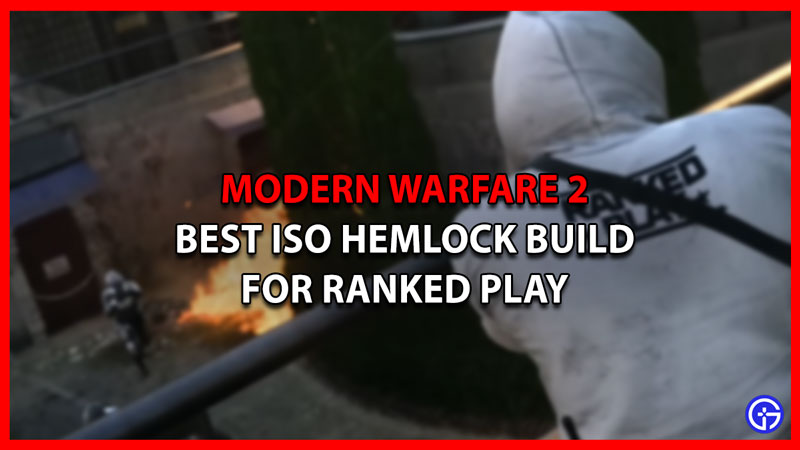 Best ISO Hemlock Build For Ranked Play In MW2
