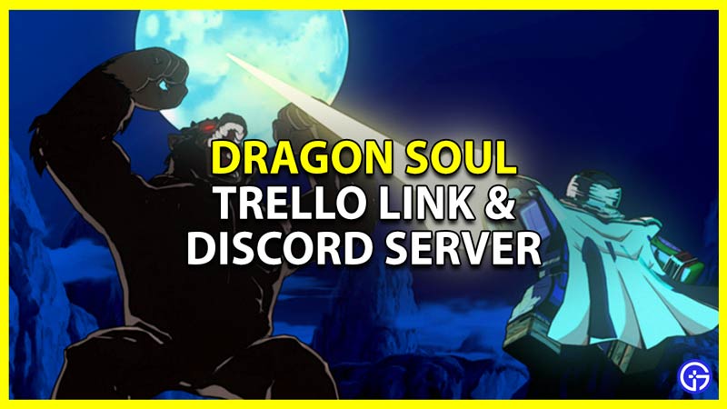 Dragon Soul Trello Link and Discord Server