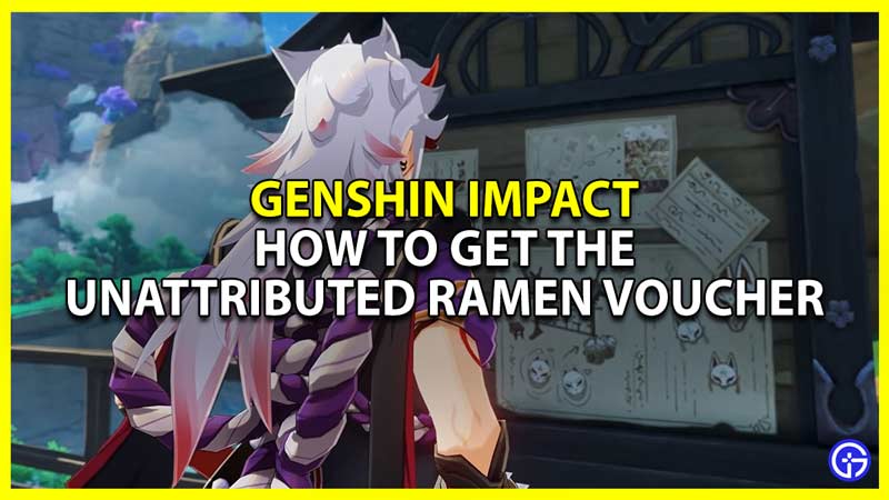 How To Get & Use The Unattributed Ramen Voucher In Genshin Impact