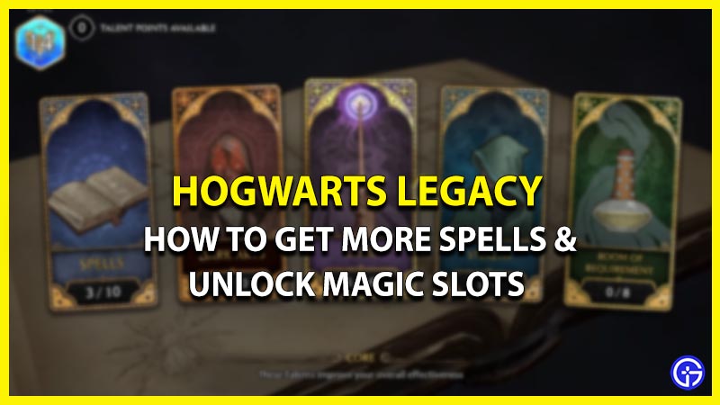 Hogwarts Legacy: How To Equip More Spells & Unlock More Magic Slots