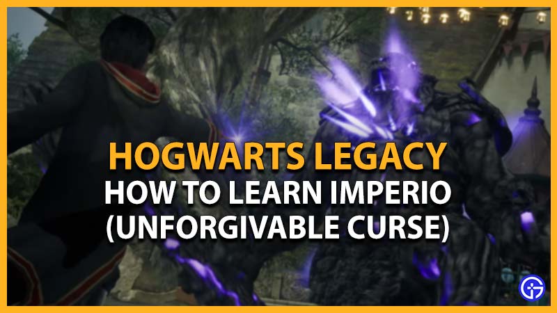 Hogwarts Legacy: How To Learn Imperius (Unforgivable Imperio Curse)