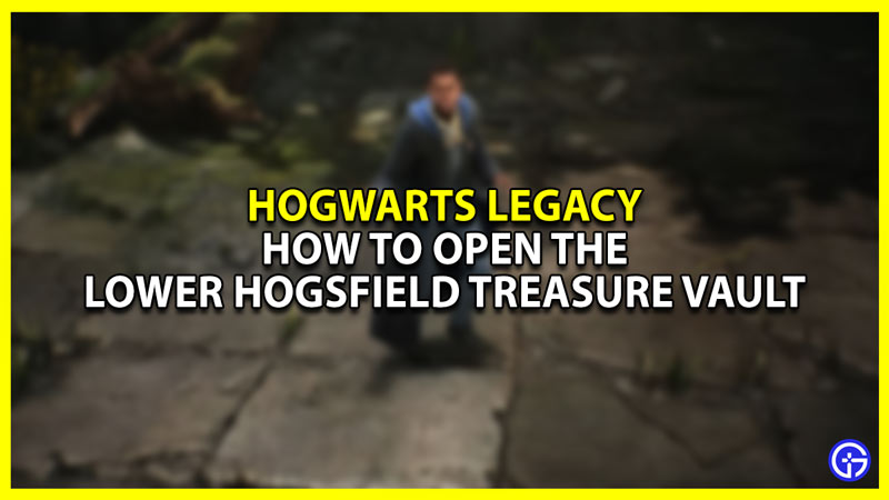 How To Open The Lower Hogsfield Treasure Vault In Hogwarts Legacy