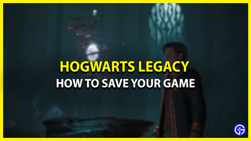 How To Manually Save Your Game In Hogwarts Legacy
