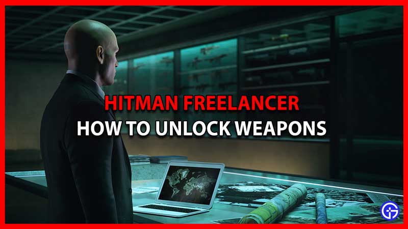 How To Unlock Weapons In Hitman Freelancer (Ornamentals Included)