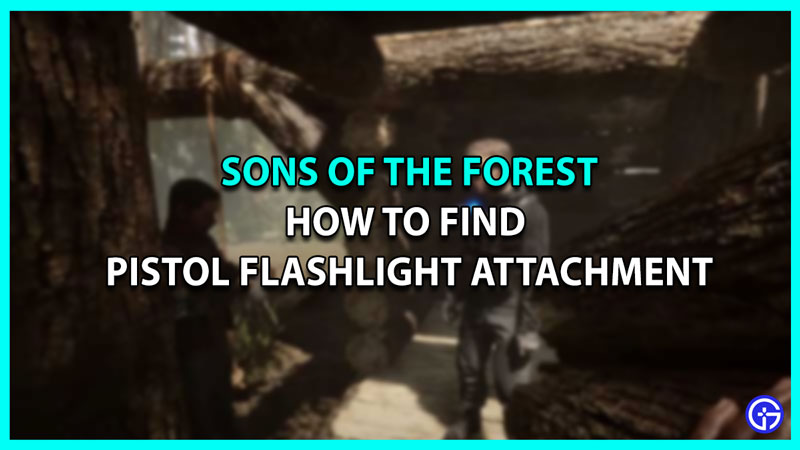 Where To Find Pistol Flashlight Attachment In Sons Of The Forest