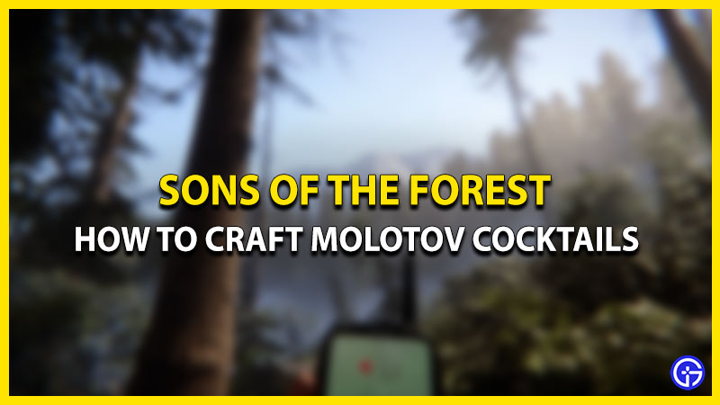 How To Craft & Use Molotov Cocktail In Sons Of The Forest